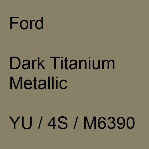 Ford, Dark Titanium Metallic, YU / 4S / M6390.